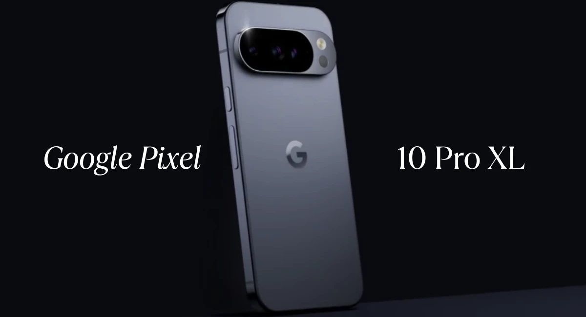 जानें क्यों  Google Pixel 10 Pro XL है इस साल का सबसे पसंदीदा फ्लैगशिप फोन!